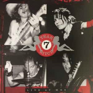 7 Year Bitch : Live At Moe 7 Year Bitch : Live At Moe